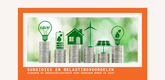 Afbeelding met groene iconen van duurzame energieoplossingen zoals een lamp, batterij, huis, windturbine, en zonnepanelen bovenop stapels munten, met de tekst 'Subsidies en belastingvoordelen – Besparen op energieoplossingen voor duurzaam wonen in 2024!'