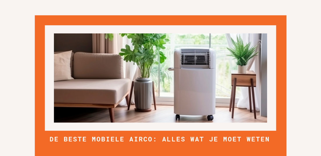 Wat is de beste mobiele airco?